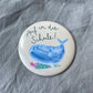 Hannahs Firlefanz – Button „Auf in die Schule Wal“ zur Einschulung